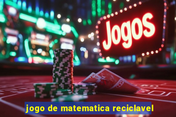 jogo de matematica reciclavel